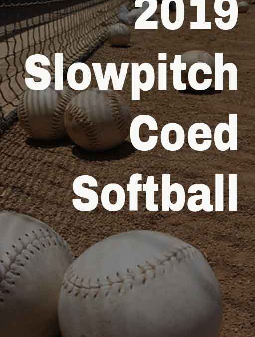 2019 Slow Pitch Coed Softball League