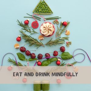 Eat and Drink Mindfully