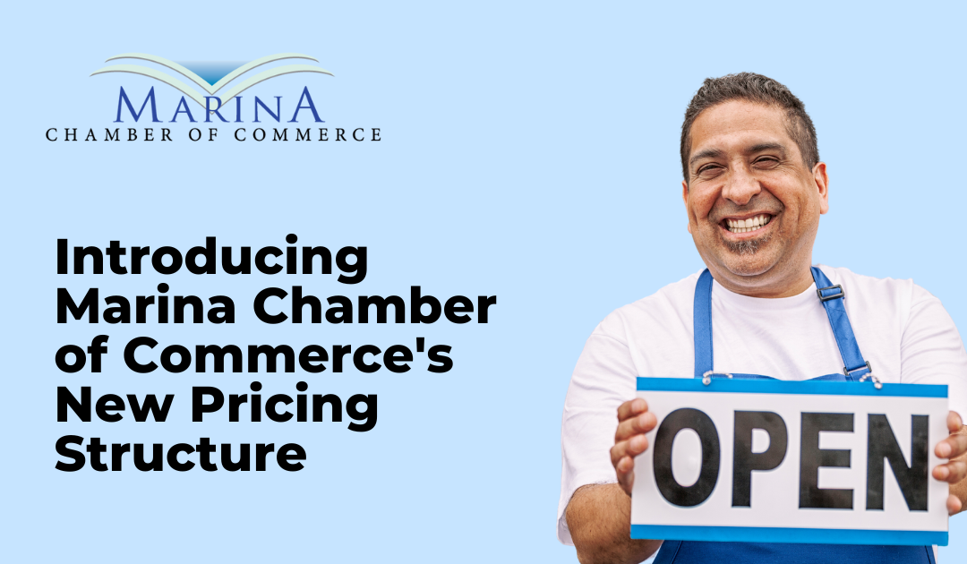 Exciting Changes Ahead: Introducing Marina Chamber of Commerce’s New Pricing Structure